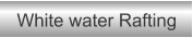 White water Rafting